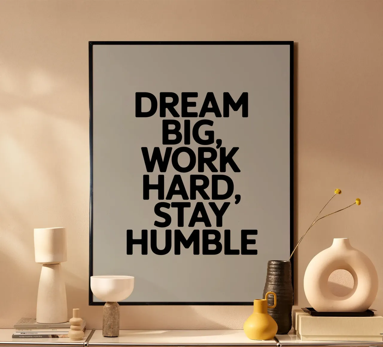 SOGNARE IN GRANDE, LAVORARE SODO, RIMANERE UMILI poster con telaio in alluminio da logic