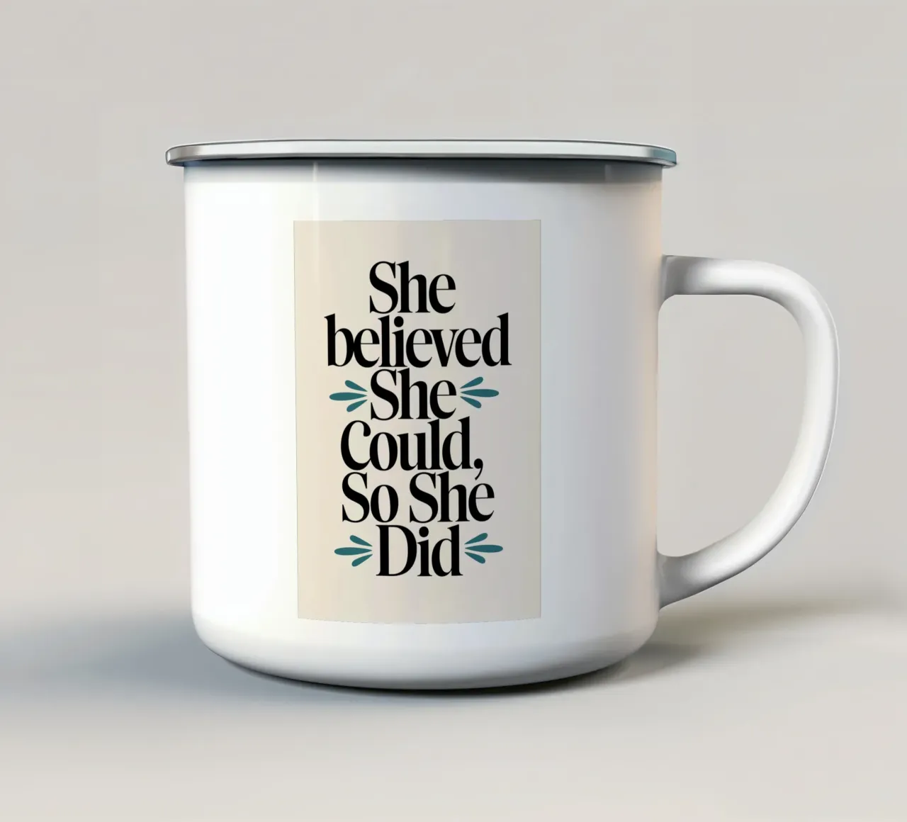 Sie glaubte, sie könnte es, also tat sie es Emaille Tasse von logic