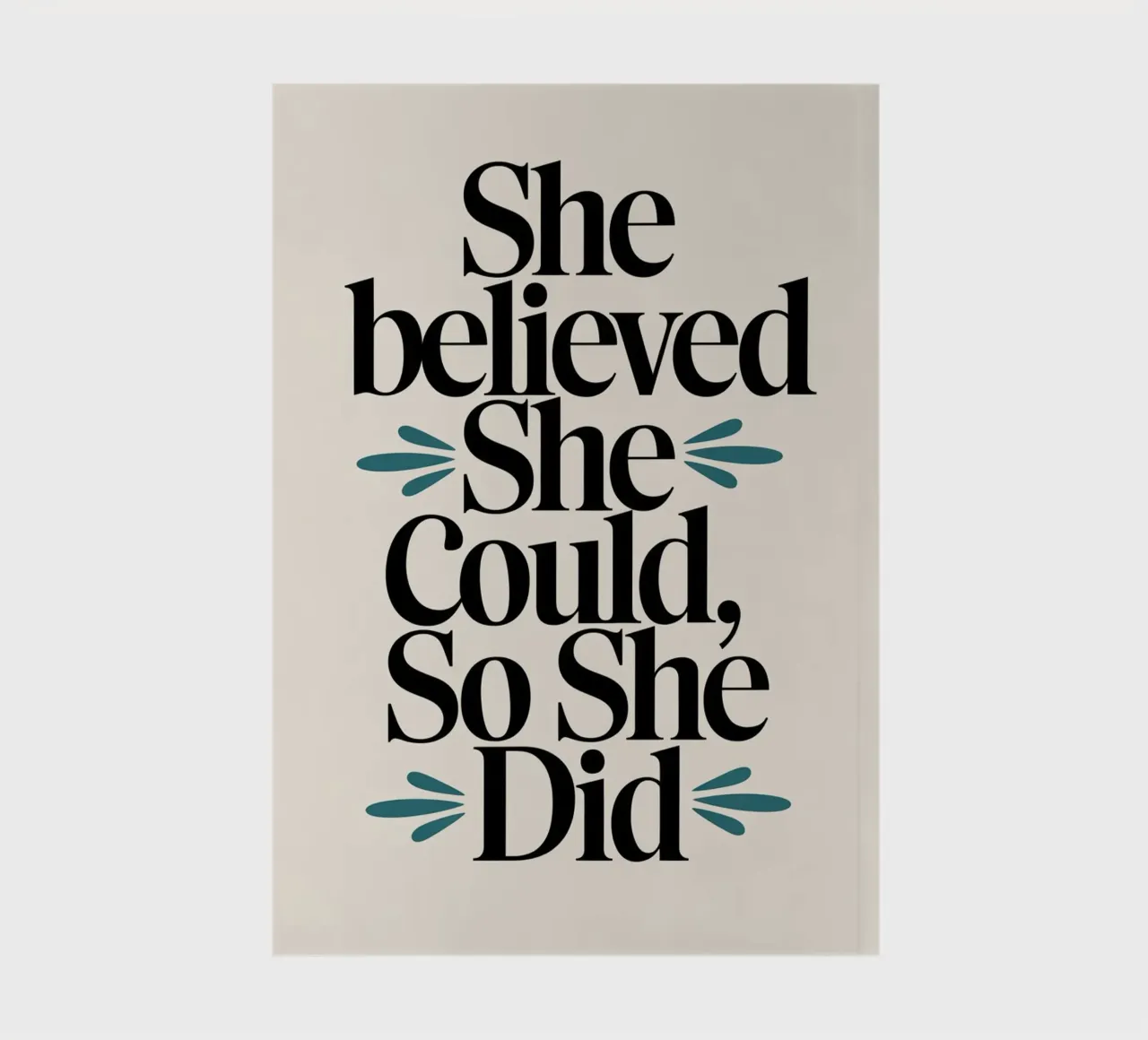 She Believed She Could, So She Did notebook by logic