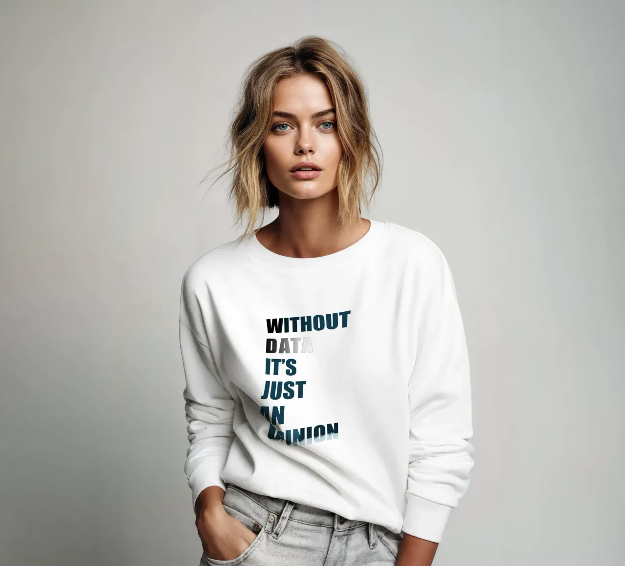 Without data it's just an opinion Sweatshirt von LIMITED EDITION LETTERS