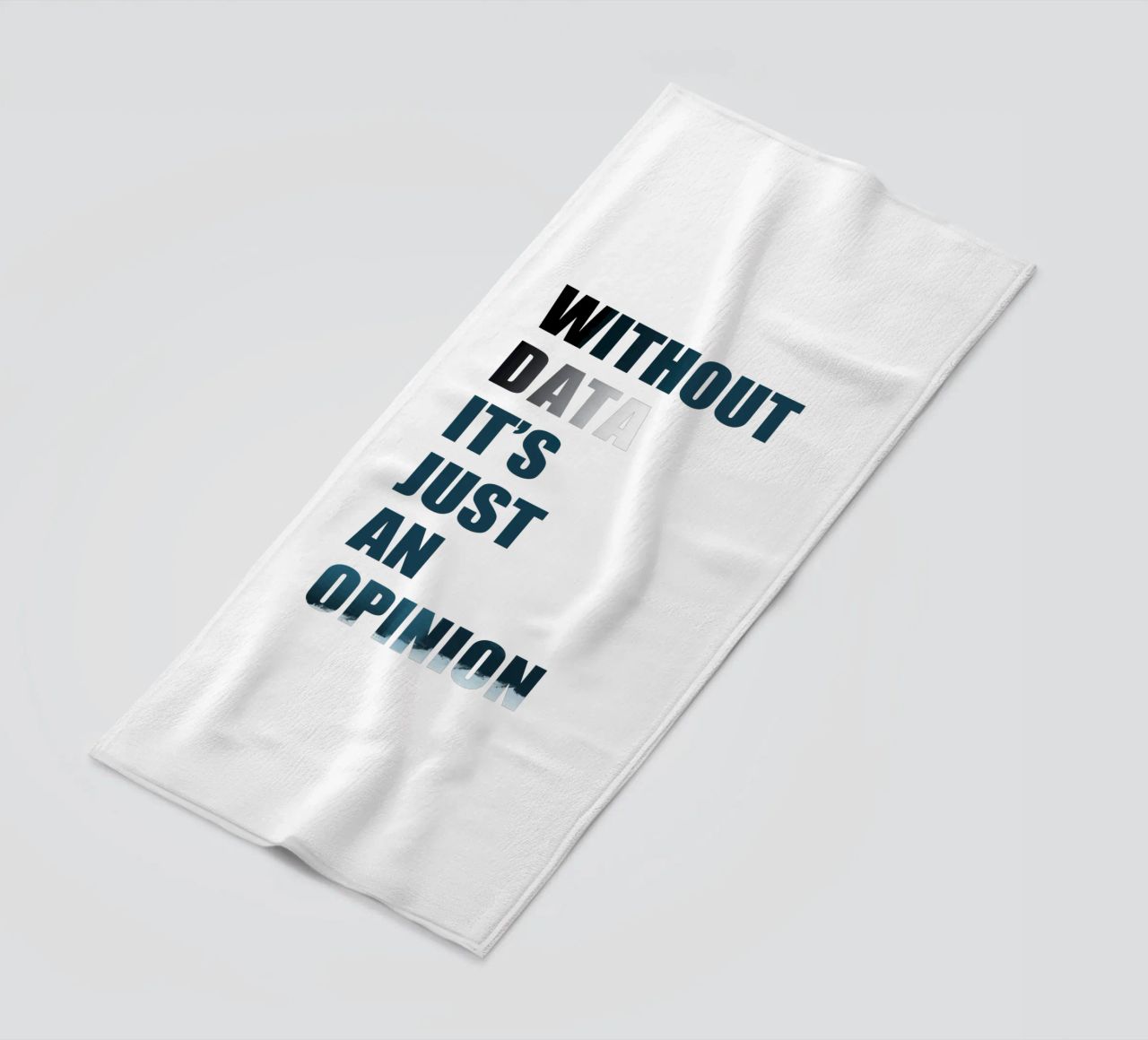 Without data it's just an opinion telo mare da LIMITED EDITION LETTERS