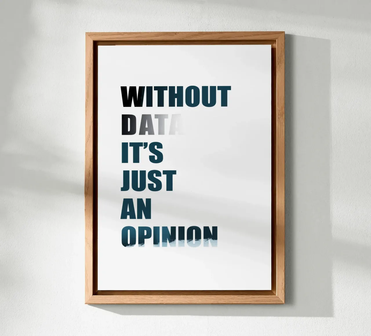 Without data it's just an opinion alluminio dibond da LIMITED EDITION LETTERS