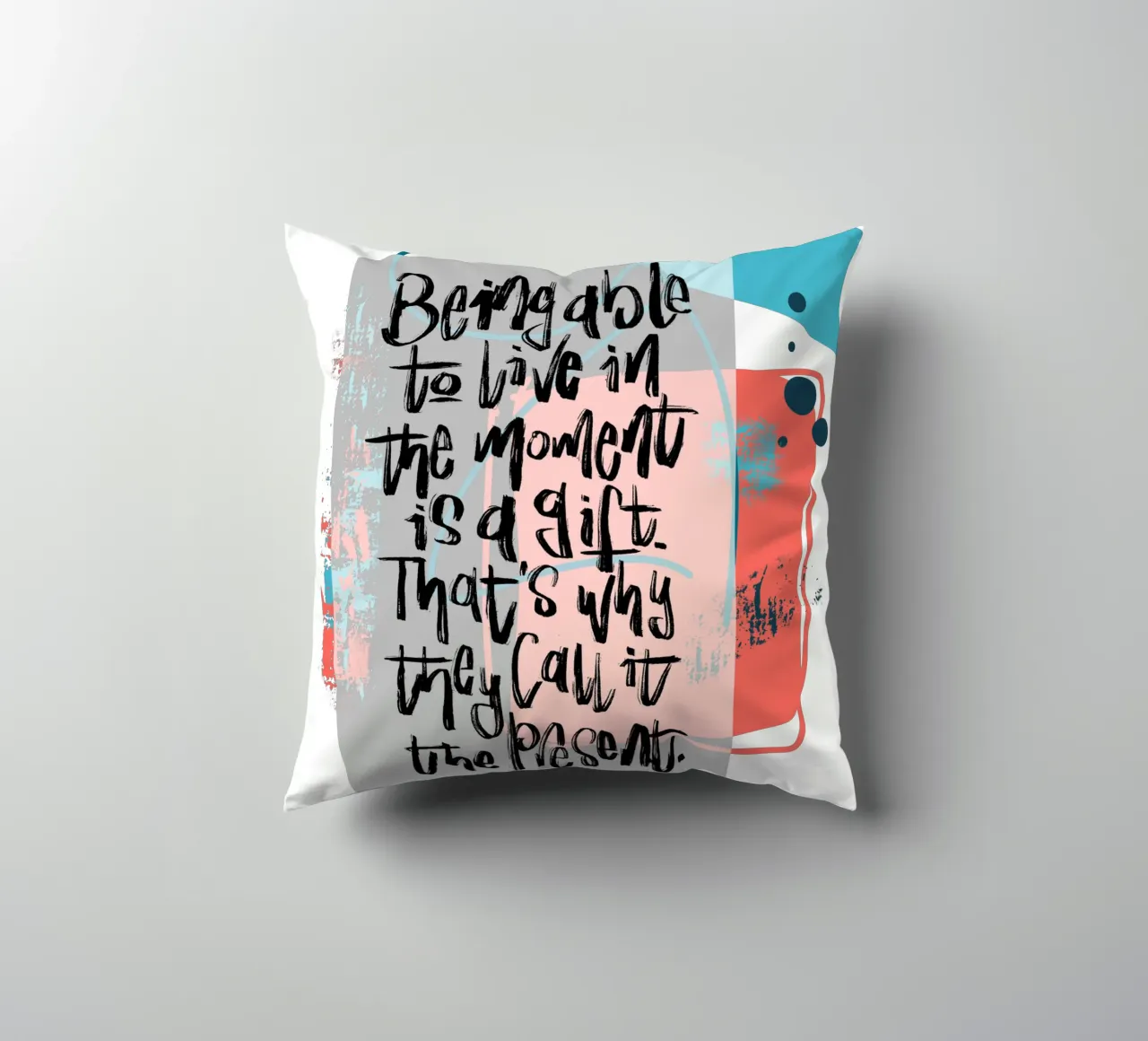 Being able to live in the moment is a gift. cuscino da LIMITED EDITION LETTERS