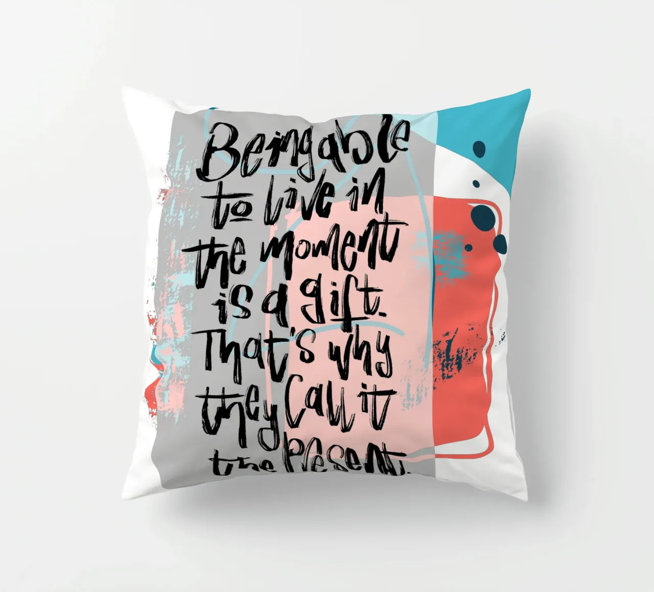 Being able to live in the moment is a gift. cuscino da LIMITED EDITION LETTERS