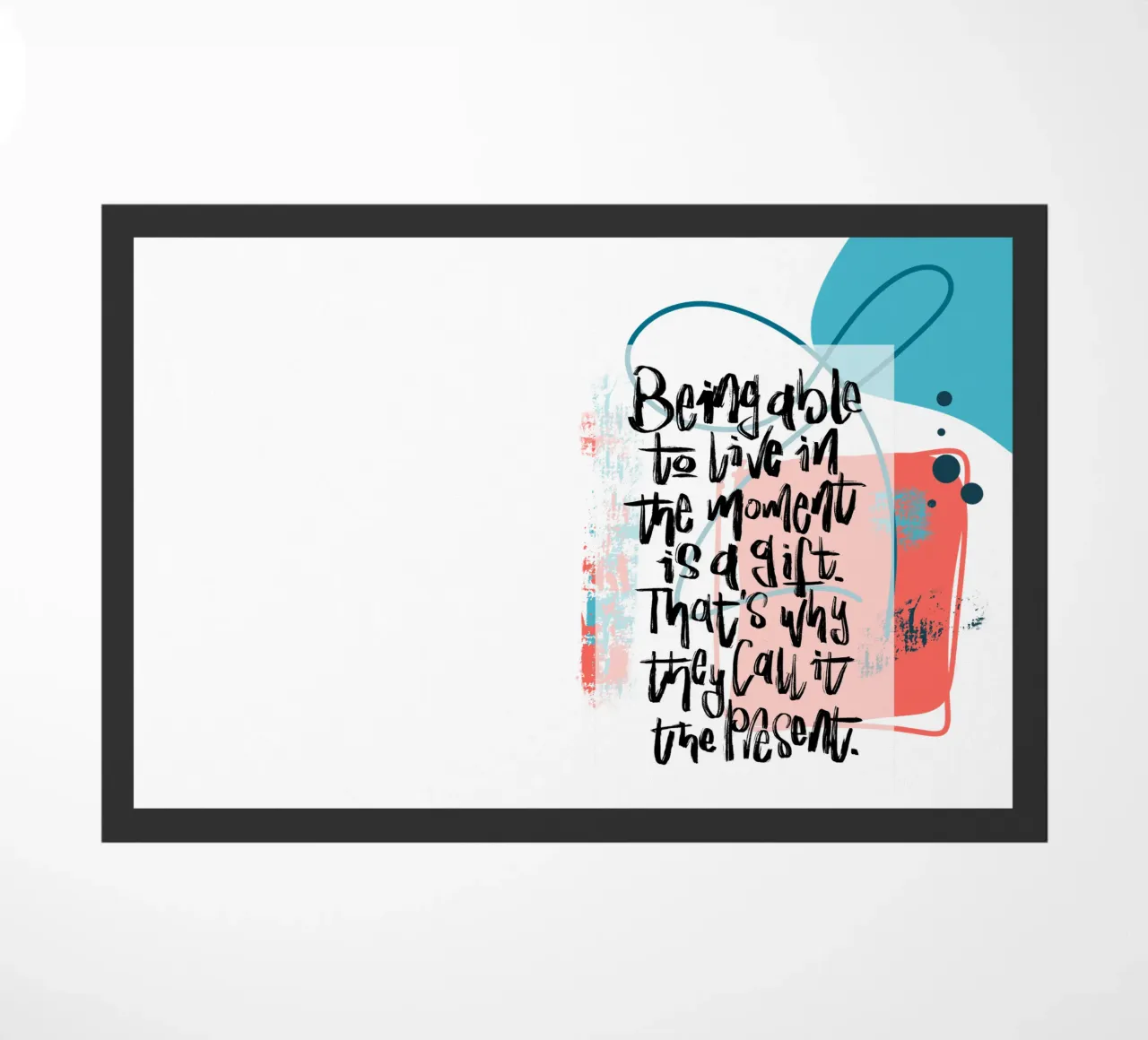 Being able to live in the moment is a gift. zerbino da LIMITED EDITION LETTERS