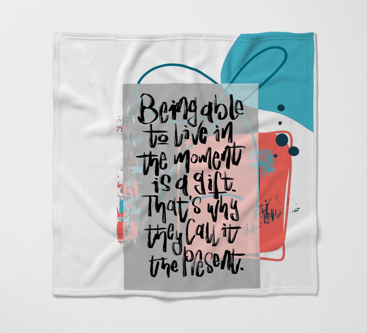 Being able to live in the moment is a gift. coperta in pile da LIMITED EDITION LETTERS
