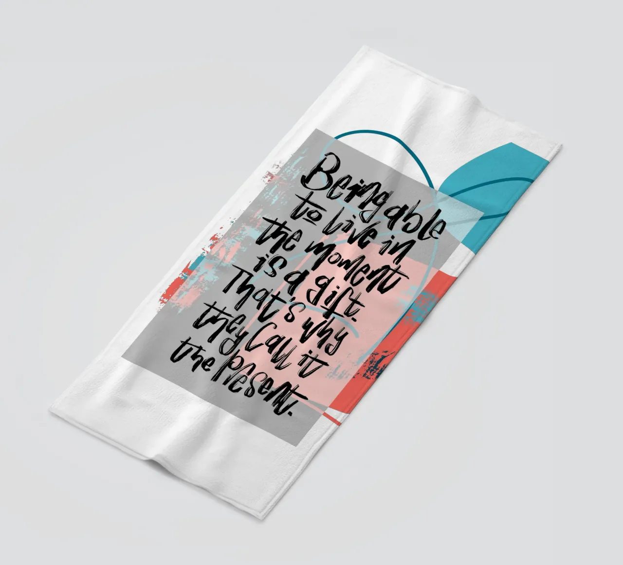 Being able to live in the moment is a gift. telo mare da LIMITED EDITION LETTERS