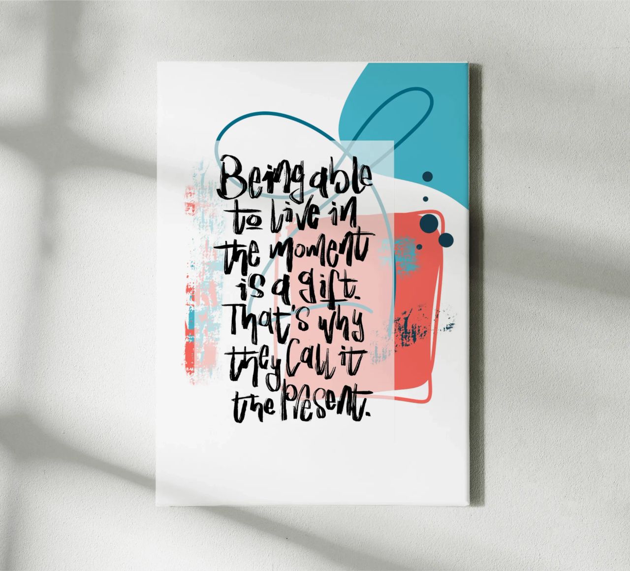 Being able to live in the moment is a gift. canvas by LIMITED EDITION LETTERS