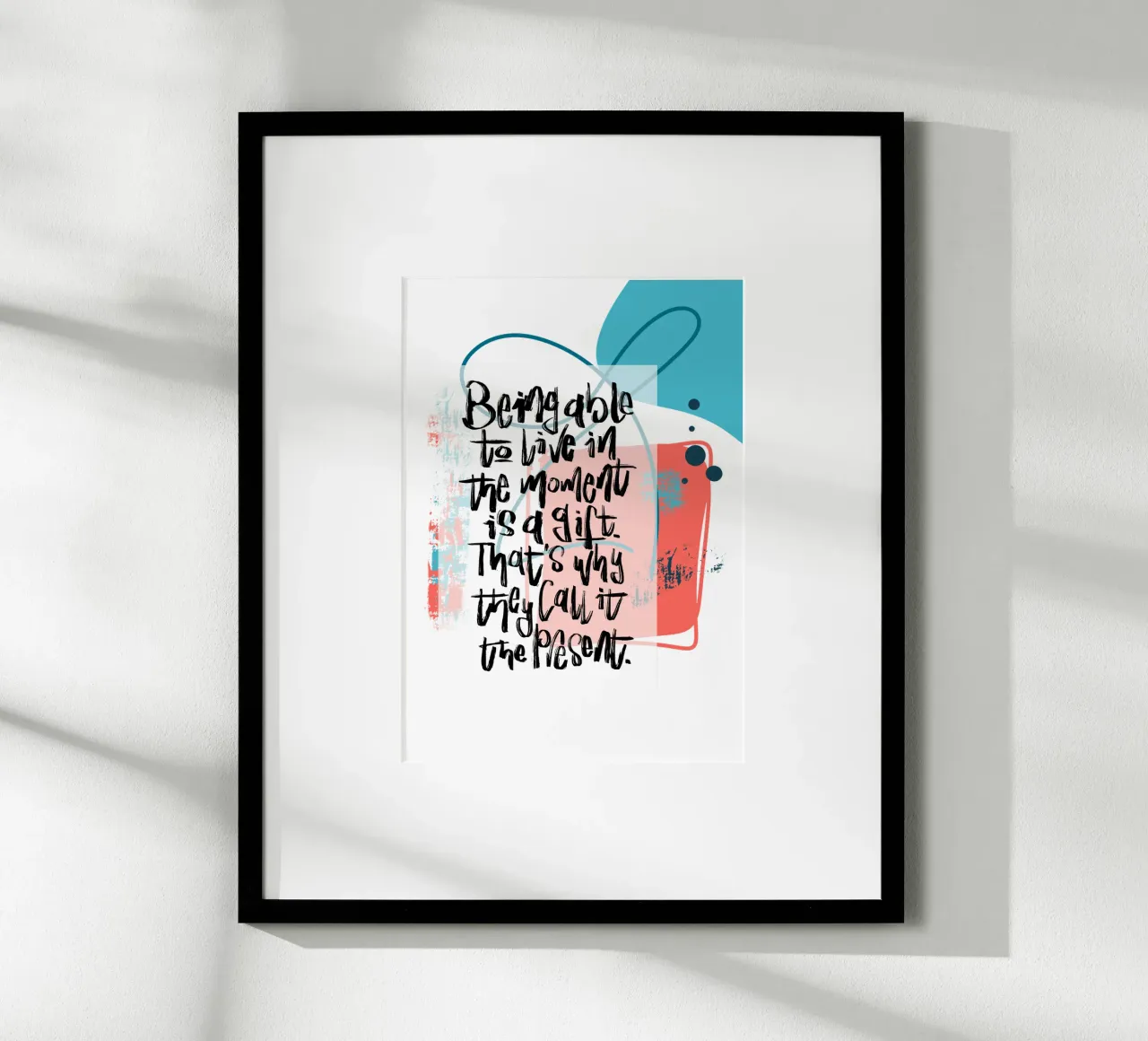 Being able to live in the moment is a gift. poster da LIMITED EDITION LETTERS