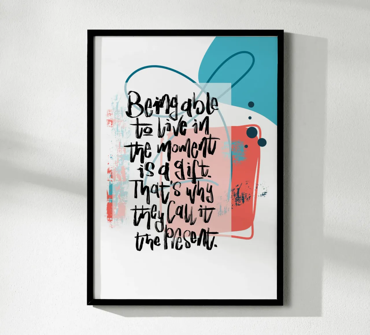 Being able to live in the moment is a gift. poster da LIMITED EDITION LETTERS