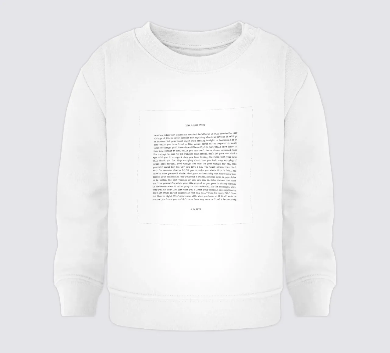 Vivere una buona storia citazione lunga Minimalista in bianco e nero felpa neonato da Summer Soul Co. - Quotes