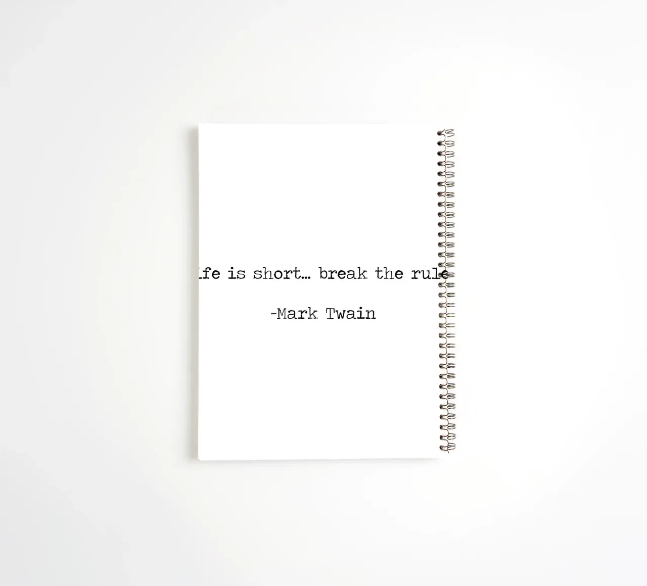 Life is Short, Break the Rules - Mark Twain Quote spiral notebook by Summer Soul Co. - Quotes