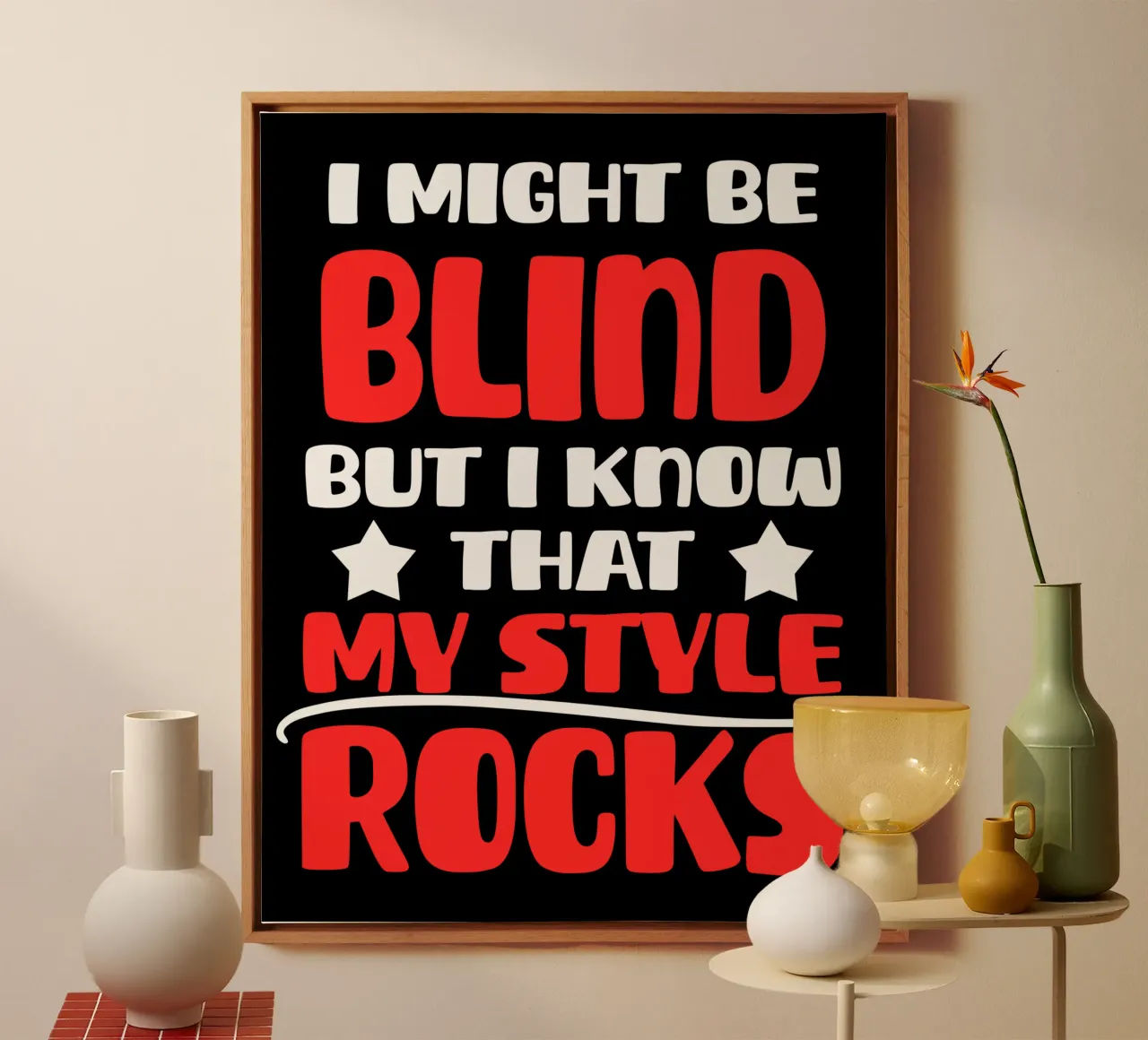 I Might Be Blind But I Know That My Style Rocks canvas with Floater frame by sillyindustries