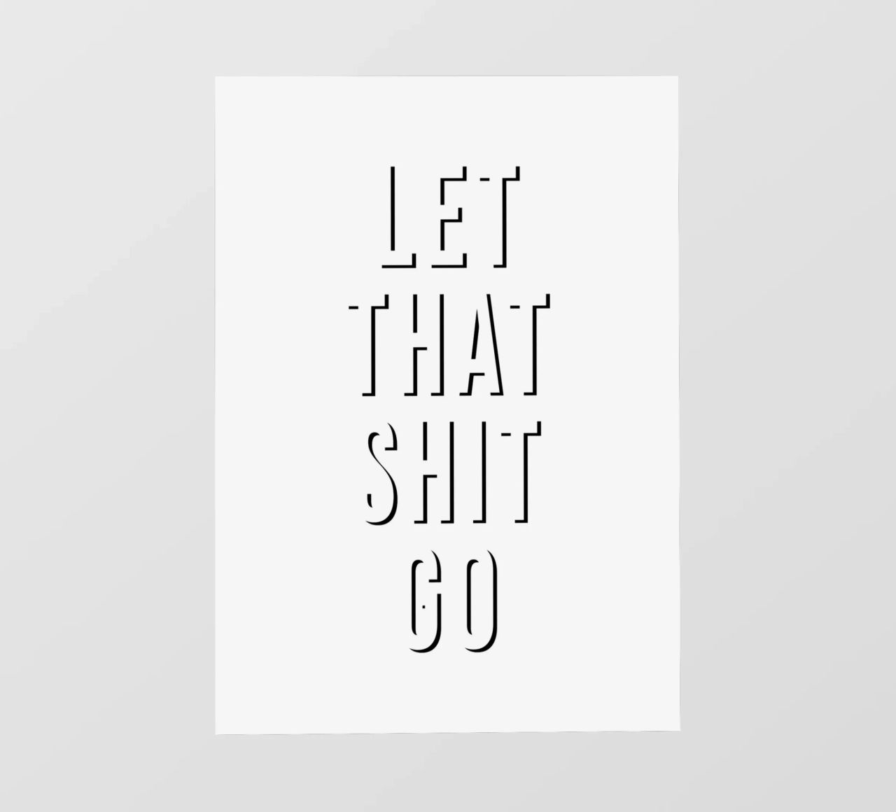 Let That Shit Go pellicola backlit da WORD & WONDER