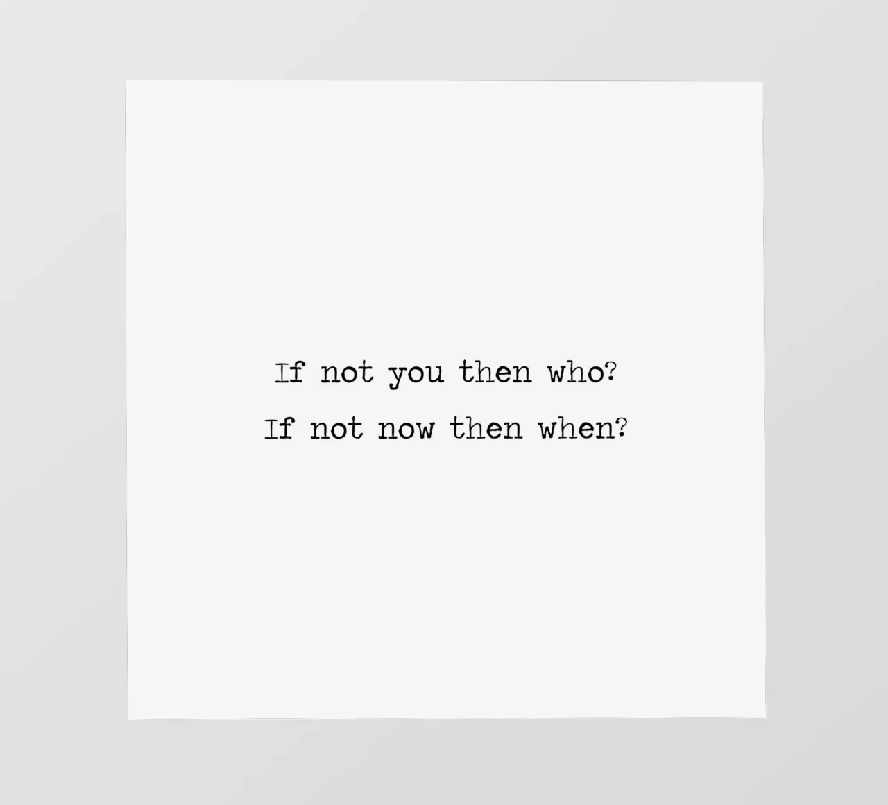 If not you then who?If not now then when? Motivational Quote pvc cover by Summer Soul Co. - Quotes