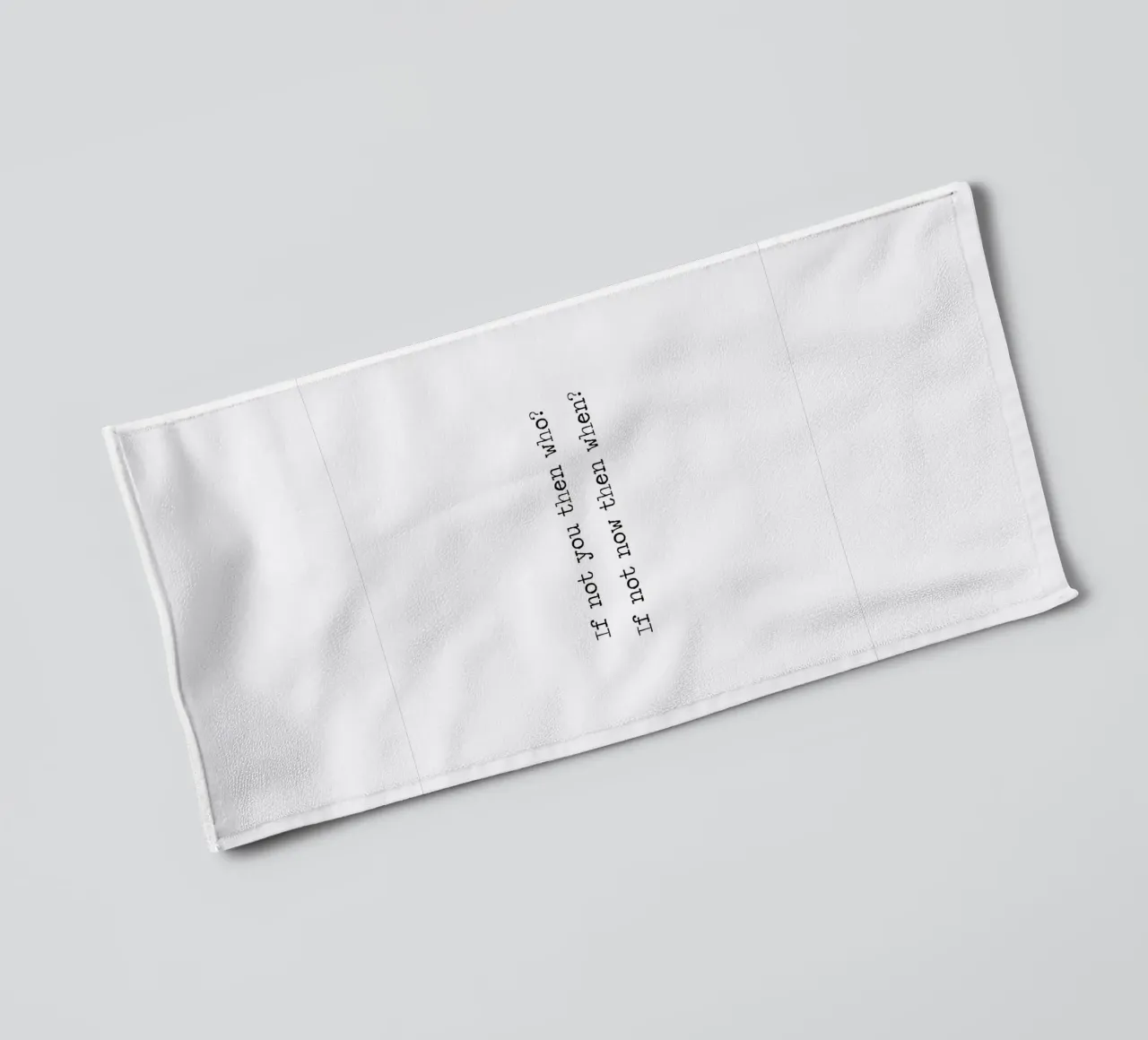 If not you then who?If not now then when? Motivational Quote towel by Summer Soul Co. - Quotes