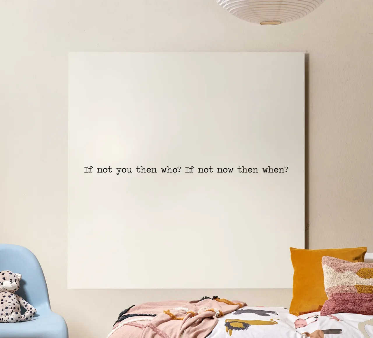 If Not You Then Who? If Not You Then Who? Word Art Quote alu-dibond by Summer Soul Co. - Quotes