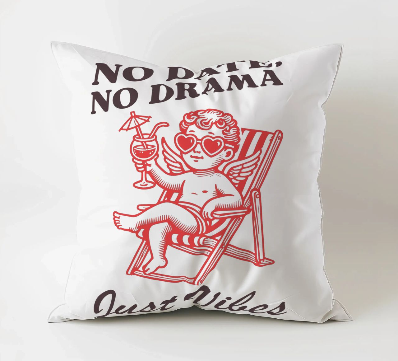 No Date, No Drama, Just Vibes. cuscino da edsonramosart