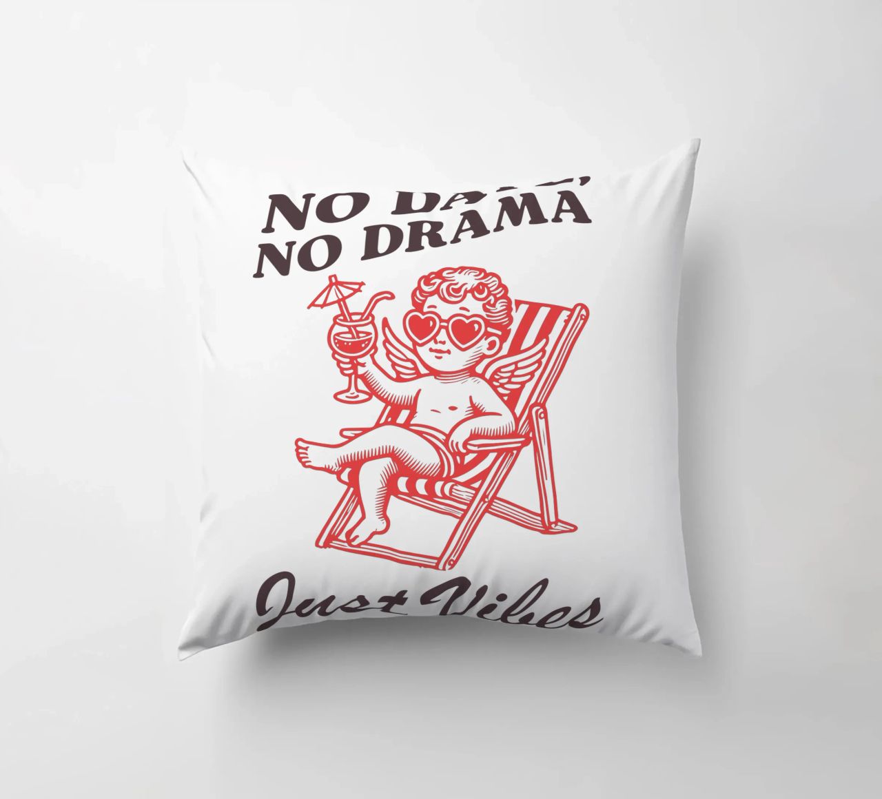 No Date, No Drama, Just Vibes. cuscino da edsonramosart