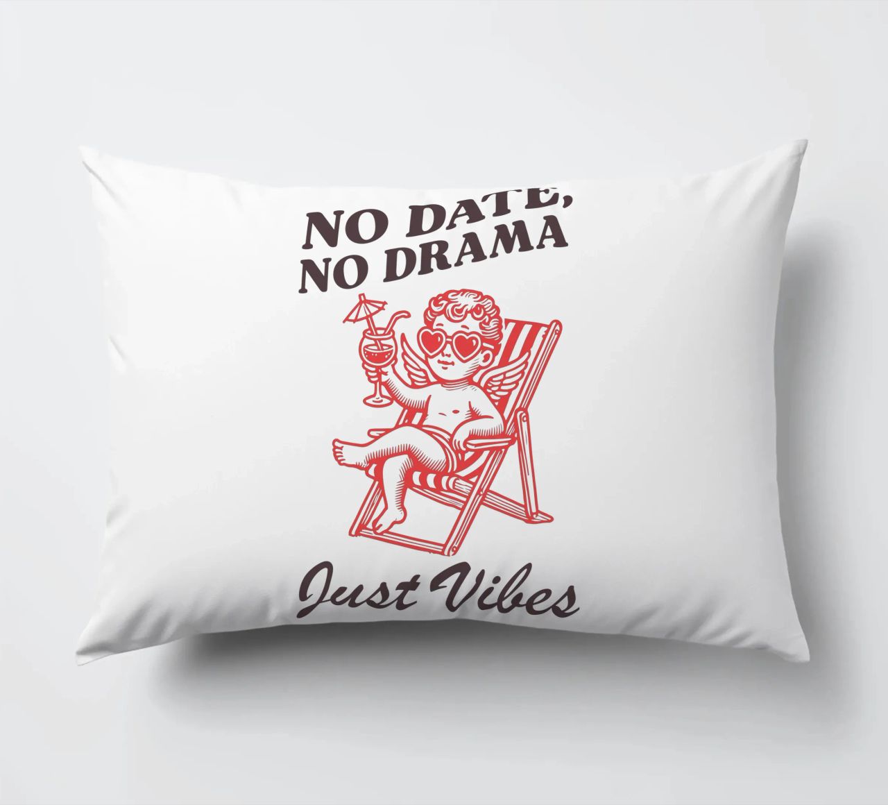 No Date, No Drama, Just Vibes. cuscino da edsonramosart
