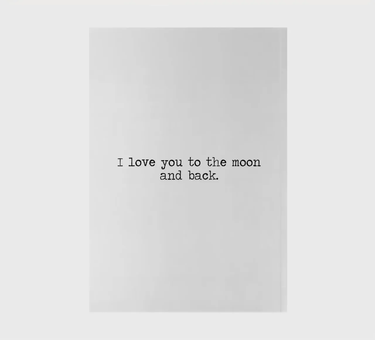 I love you to the moon and back - typographical quote notebook by Summer Soul Co. - Quotes
