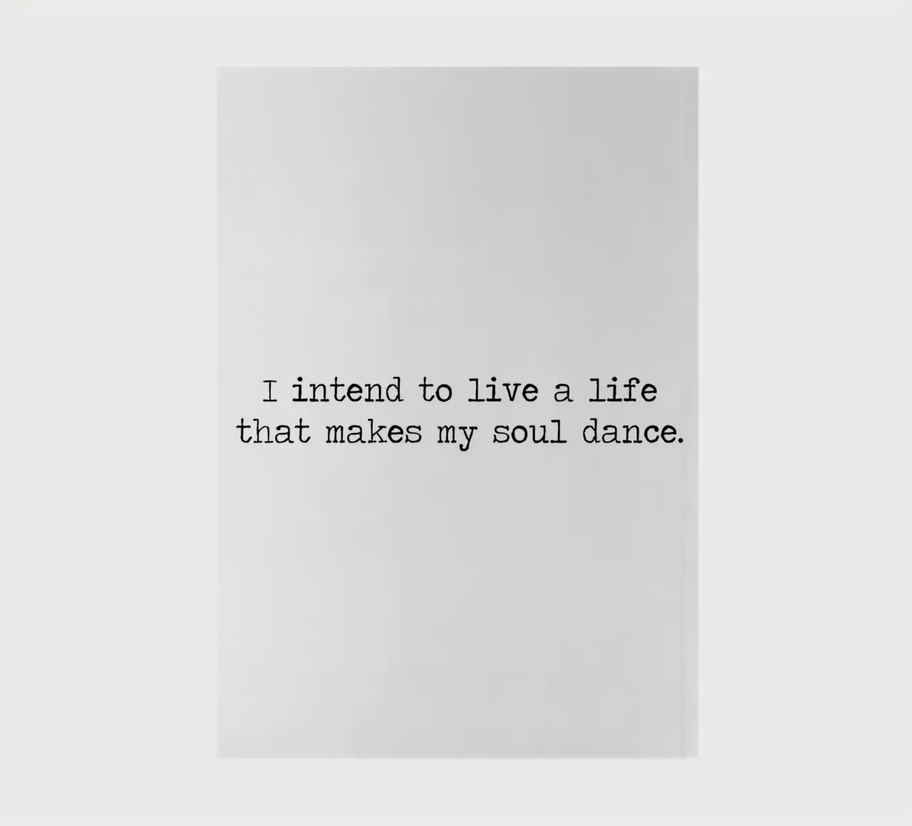 J'ai l'intention de vivre une vie qui fait danser mon âme - citation carnet de notes de Summer Soul Co. - Quotes