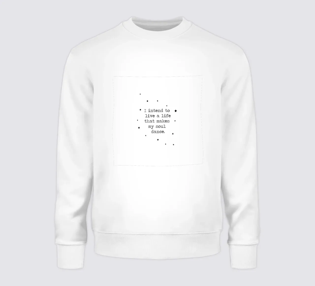 J'ai l'intention de vivre une vie qui fait danser mon âme - citation sweat de Summer Soul Co. - Quotes