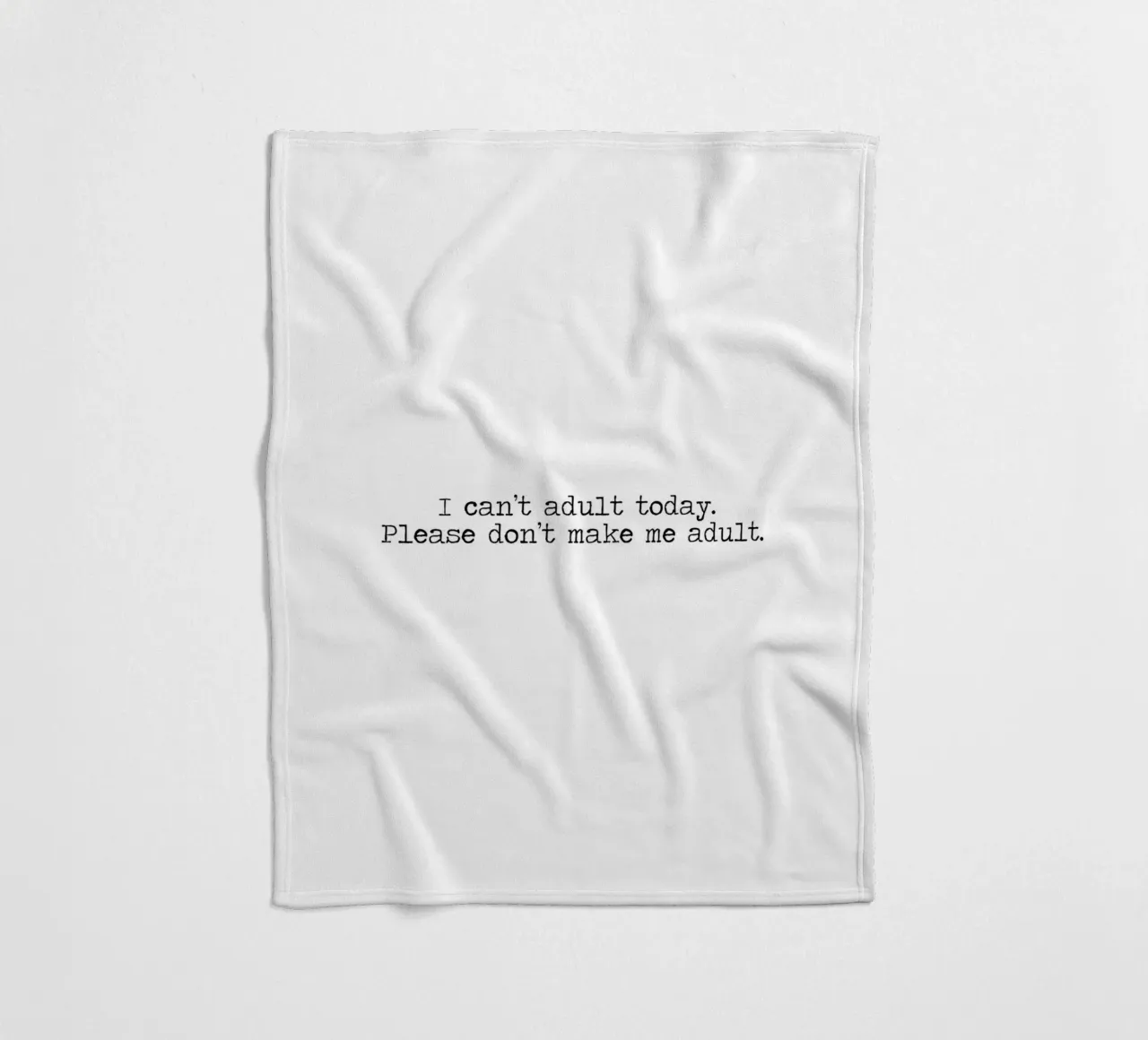 Ich kann heute nicht erwachsen werden, bitte zwingen Sie mich nicht dazu - Zitat Fleecedecke von Summer Soul Co. - Quotes