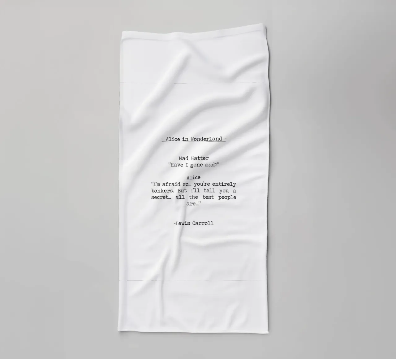 Alice In Wonderland "Have I gone Mad" quote asciugamano da bagno da Summer Soul Co. - Quotes