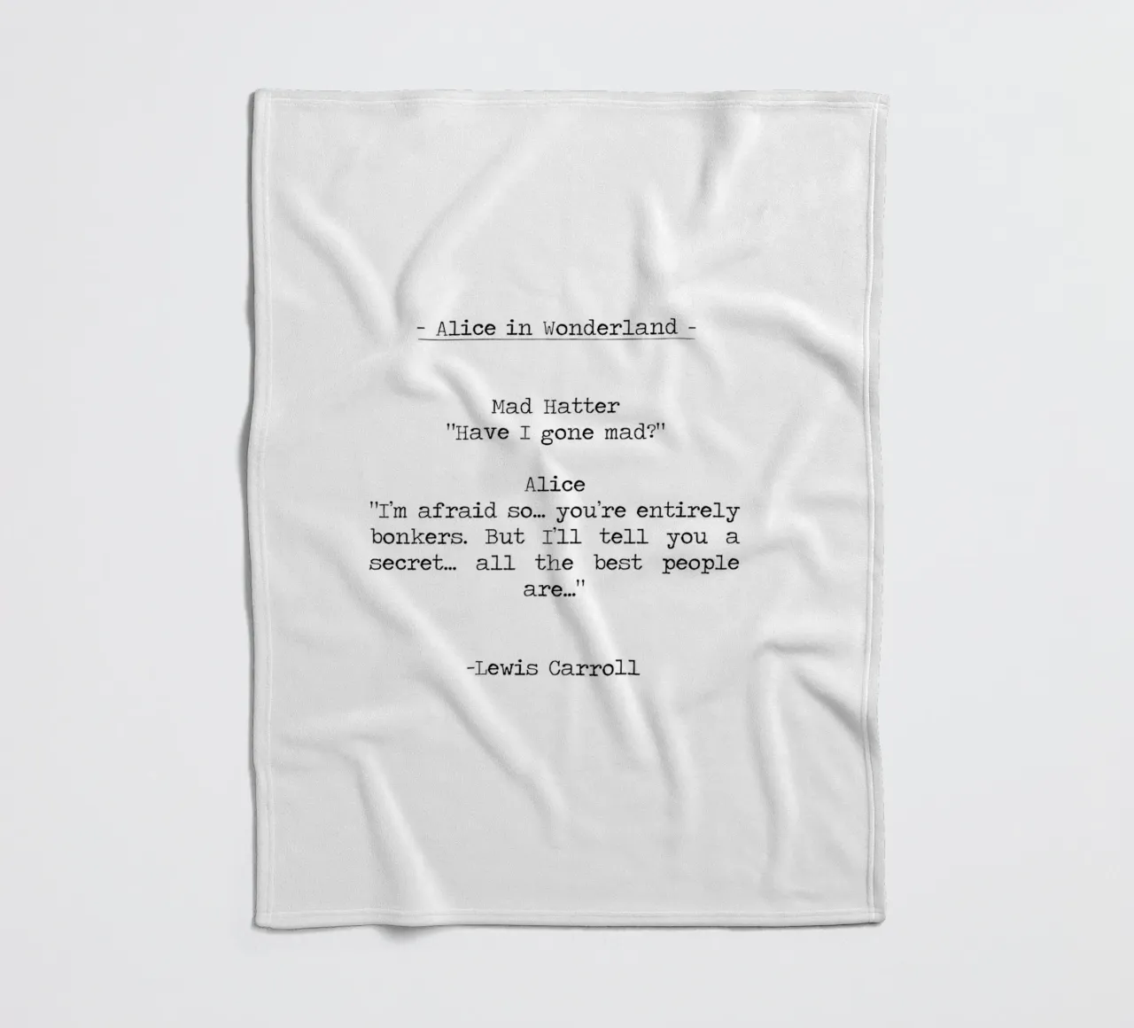 Alice In Wonderland "Have I gone Mad" quote coperta in pile da Summer Soul Co. - Quotes