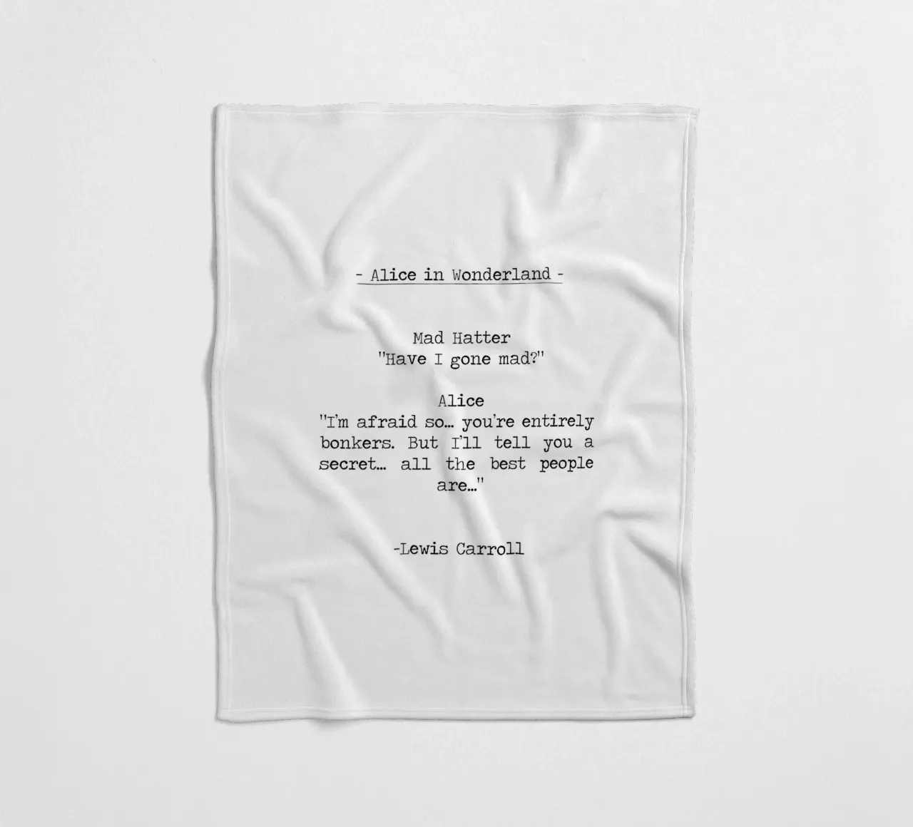 Alice In Wonderland "Have I gone Mad" quote coperta in pile da Summer Soul Co. - Quotes