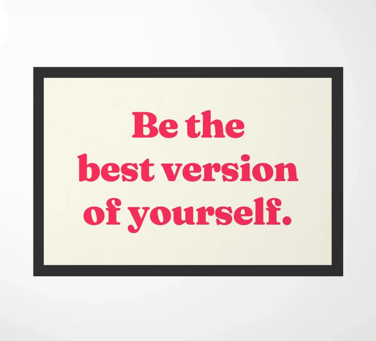 Sei die beste Version deiner selbst Zitat Fußmatte von Paigaam Studio