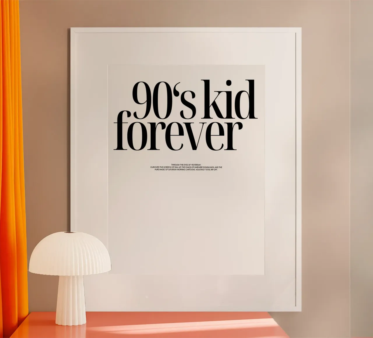 90's kid forever poster con telaio in legno da Sierra Foxtrot