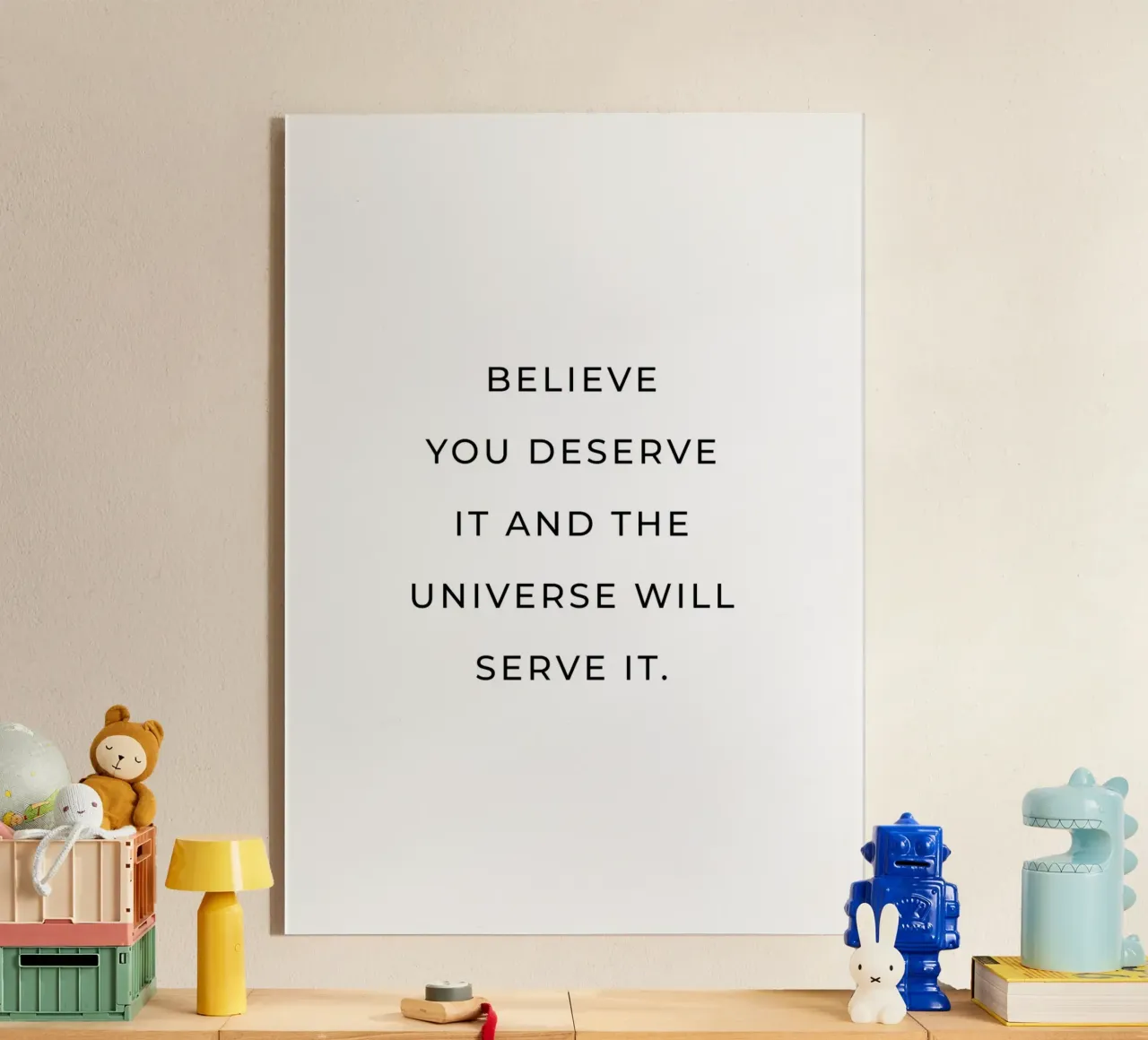 Believe you deserve it and the universe will serve it quote acrylic glass by Paigaam Studio