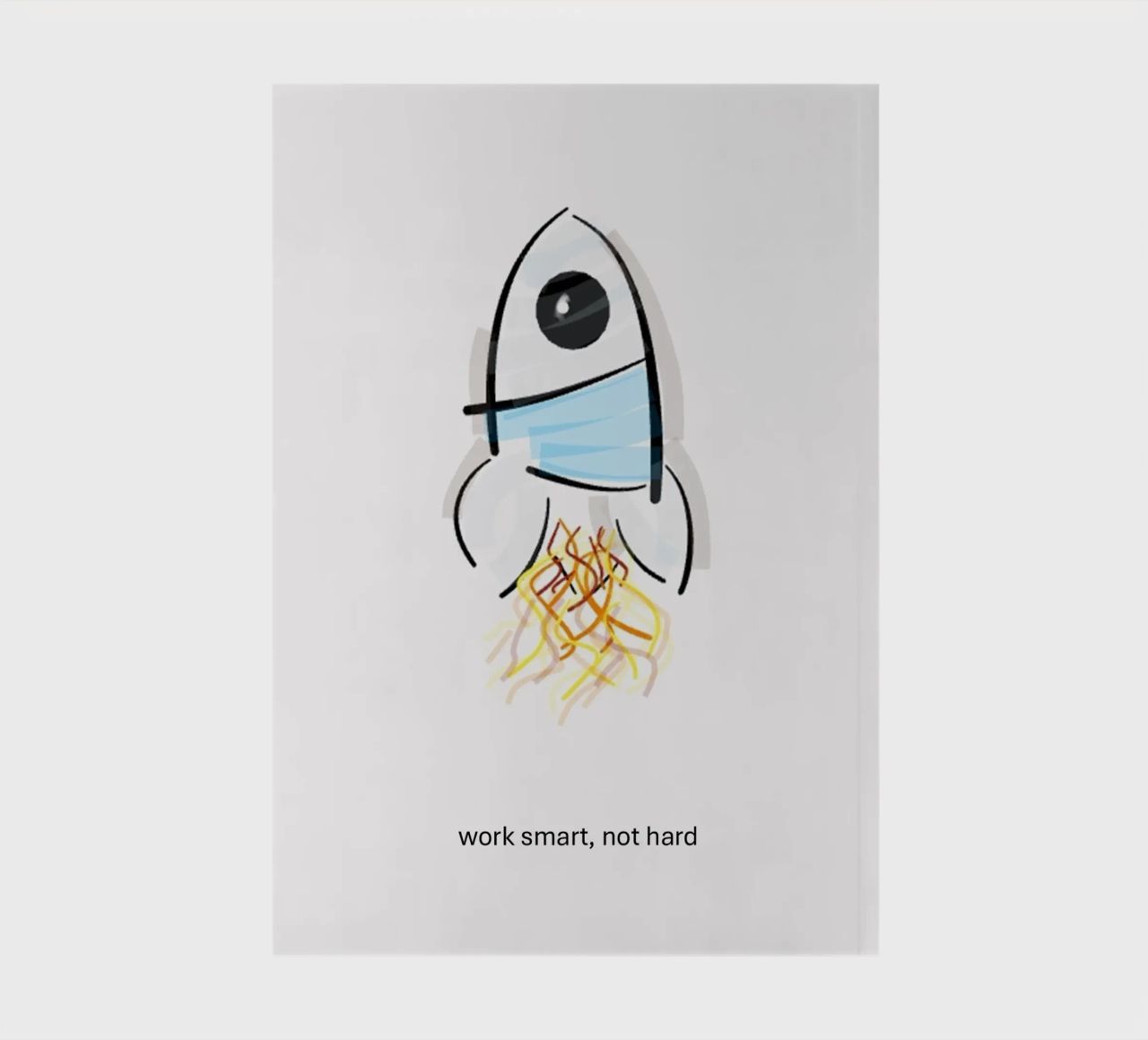 Rocket - Sketch "Work smart not hard" notebook by B Art