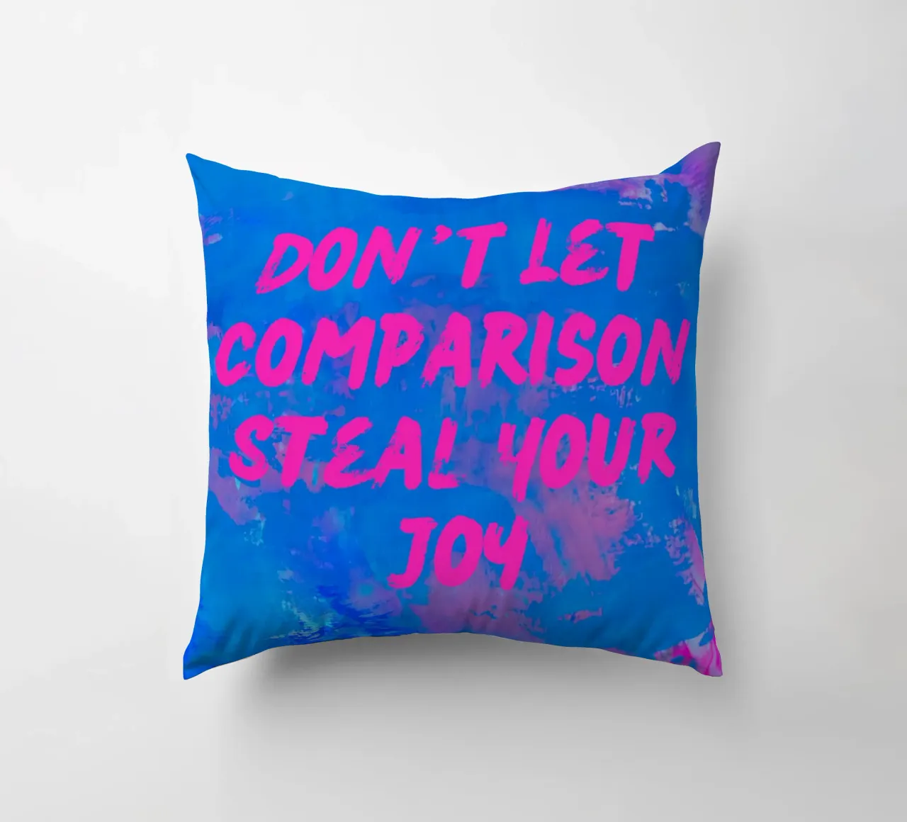 'Don't Let Comparison Steal Your Joy' Colorful Abstract cuscino da FABOArt