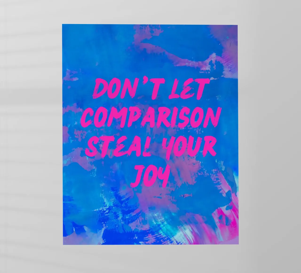 'Don't Let Comparison Steal Your Joy' Colorful Abstract pellicola backlit da FABOArt