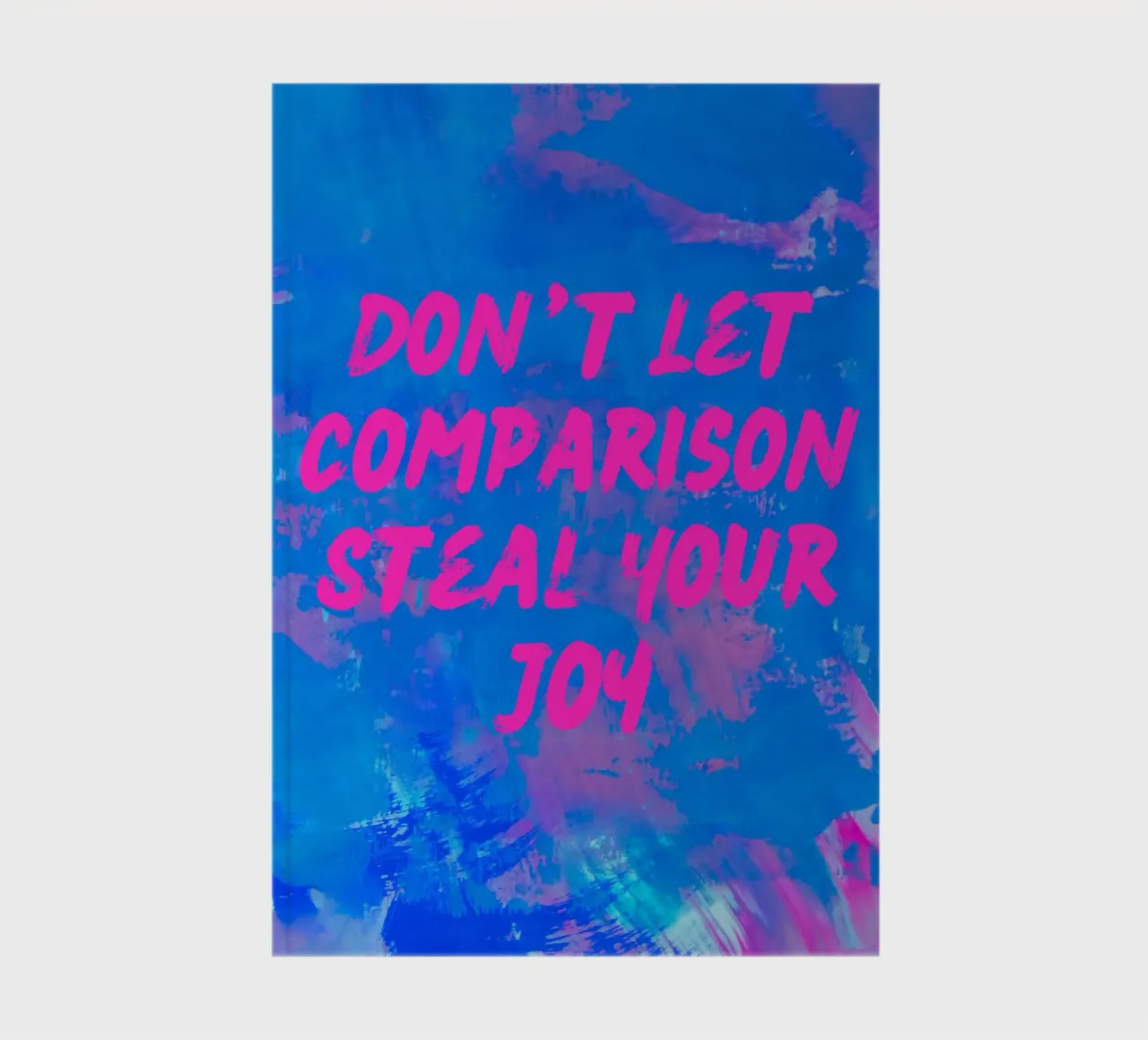 'Don't Let Comparison Steal Your Joy' Colorful Abstract notitieboek van FABOArt