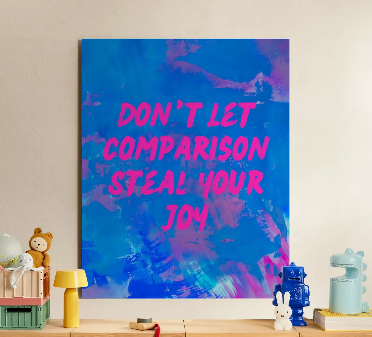 'Don't Let Comparison Steal Your Joy' Colorful Abstract alu-dibond by FABOArt