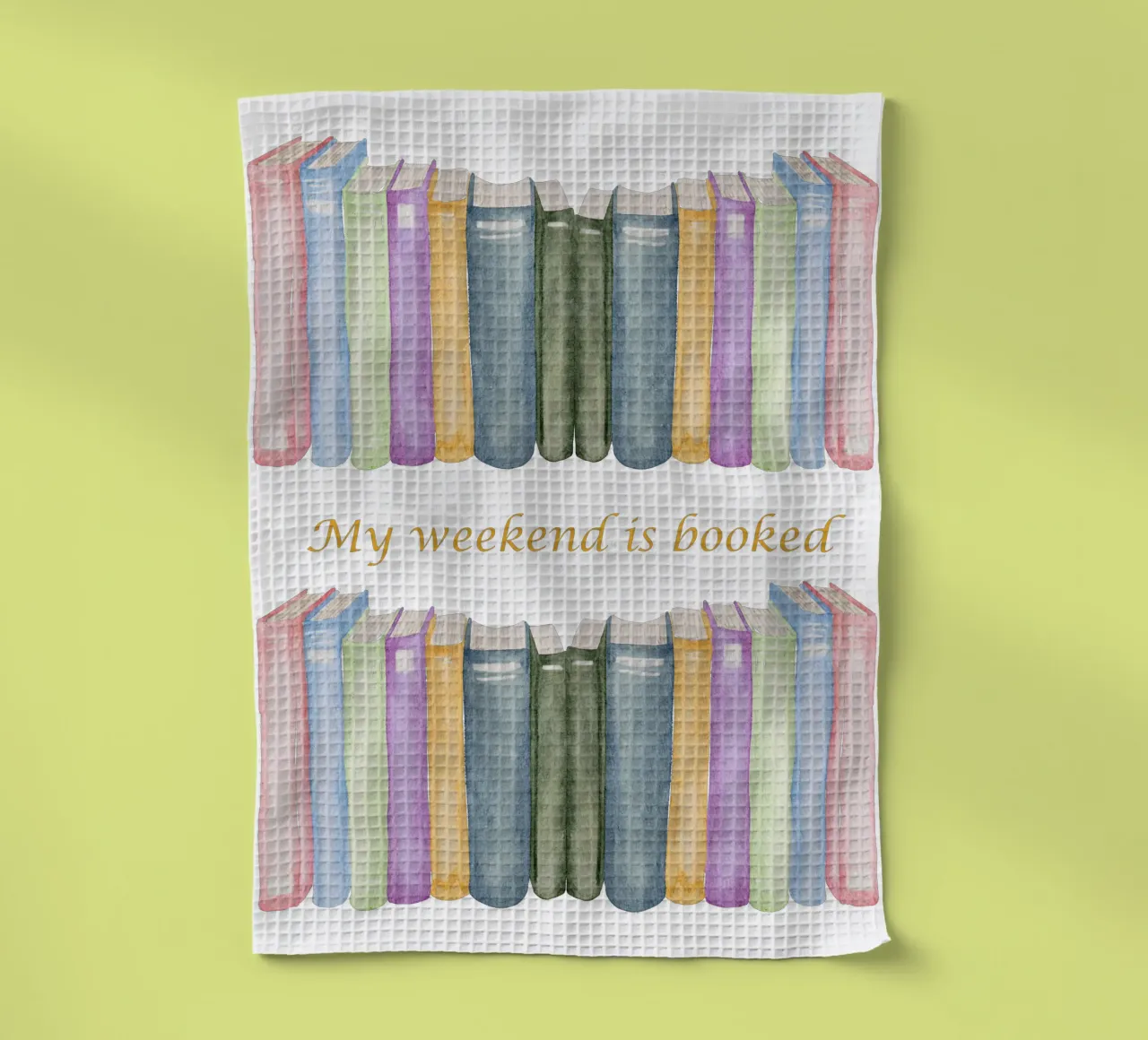 "My weekend is booked" Book Lovers torchon de FABOArt
