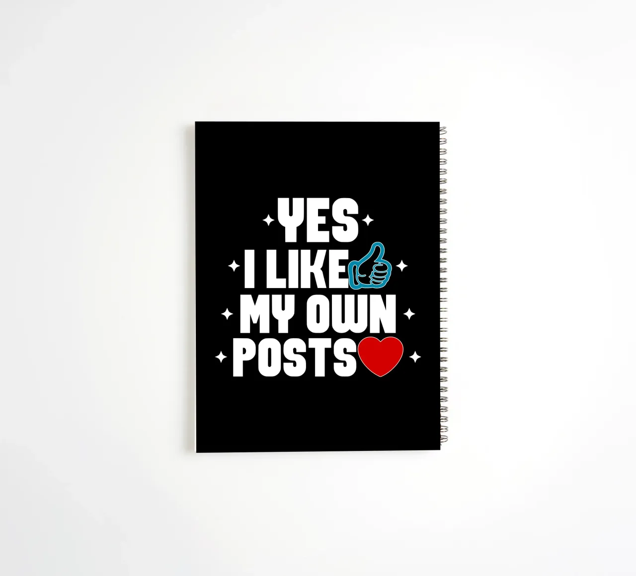 Yes I Like My Own Posts spiral notebook by sillyindustries