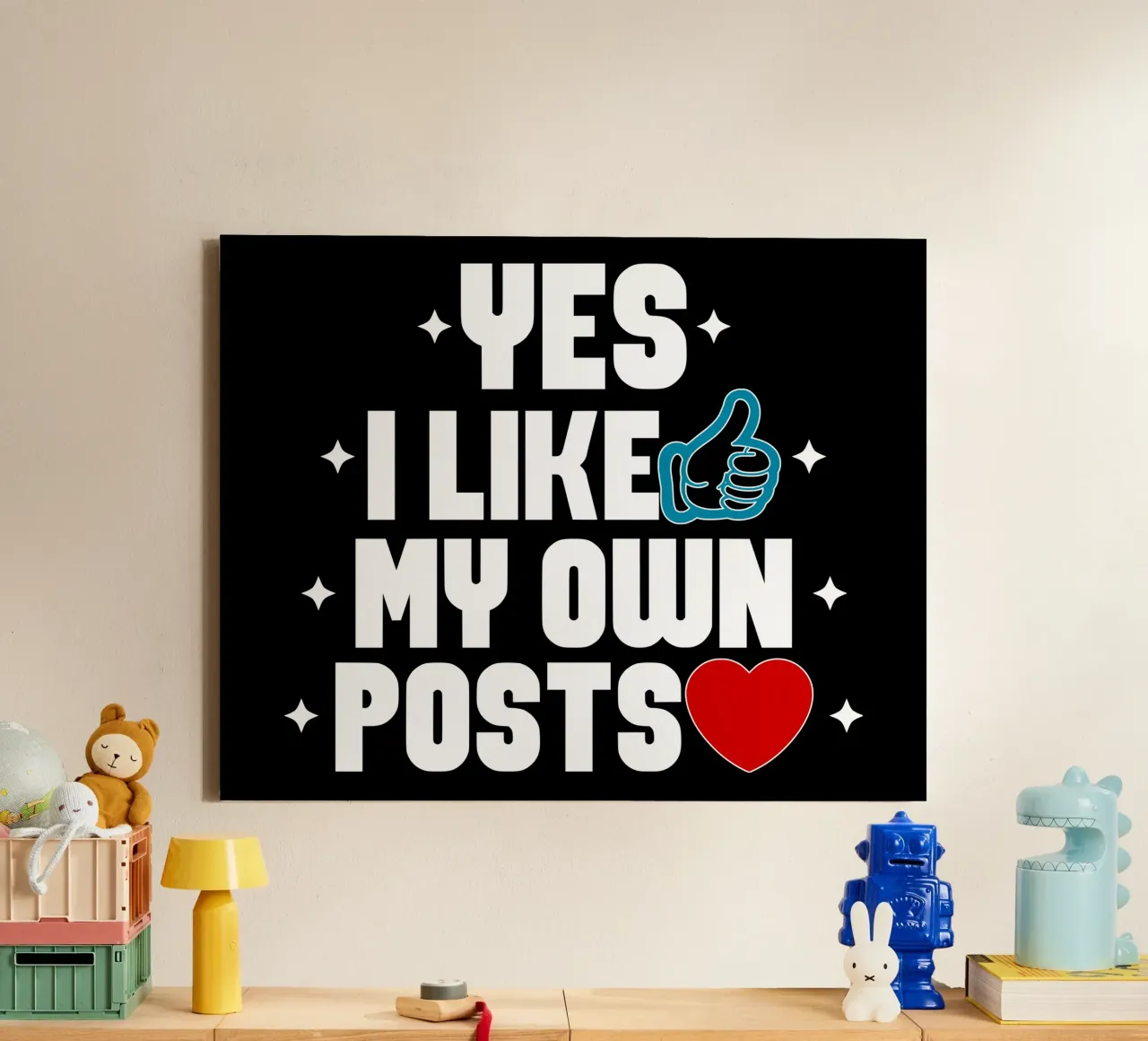 Yes I Like My Own Posts canvas by sillyindustries