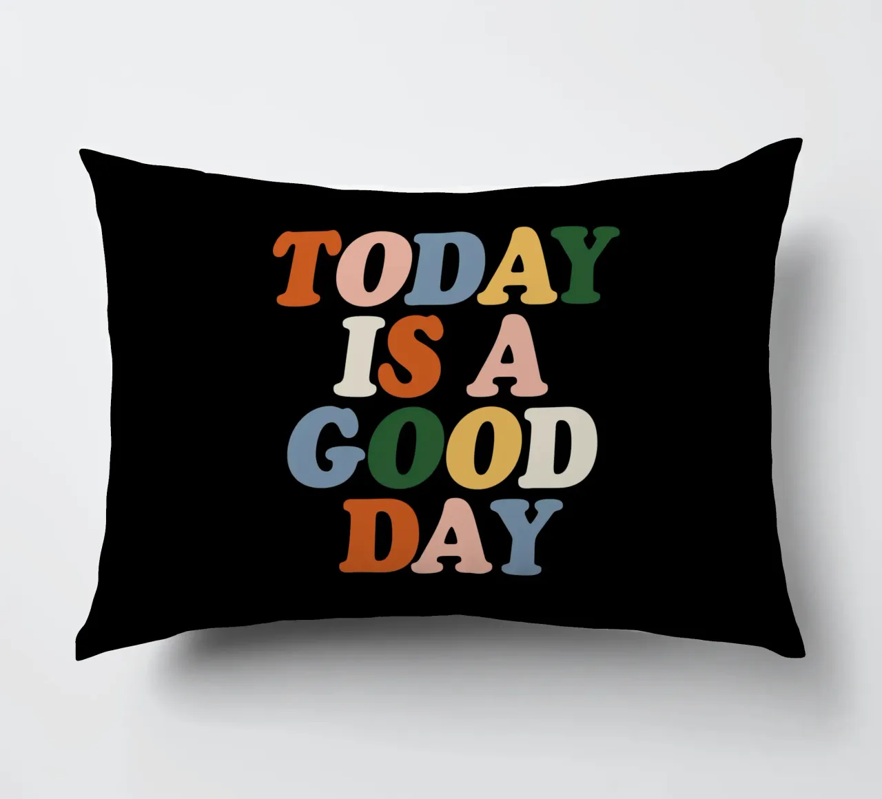 Today is a Good Day Colourful Typografie Design decorative cushion by THE MOTIVATED TYPE