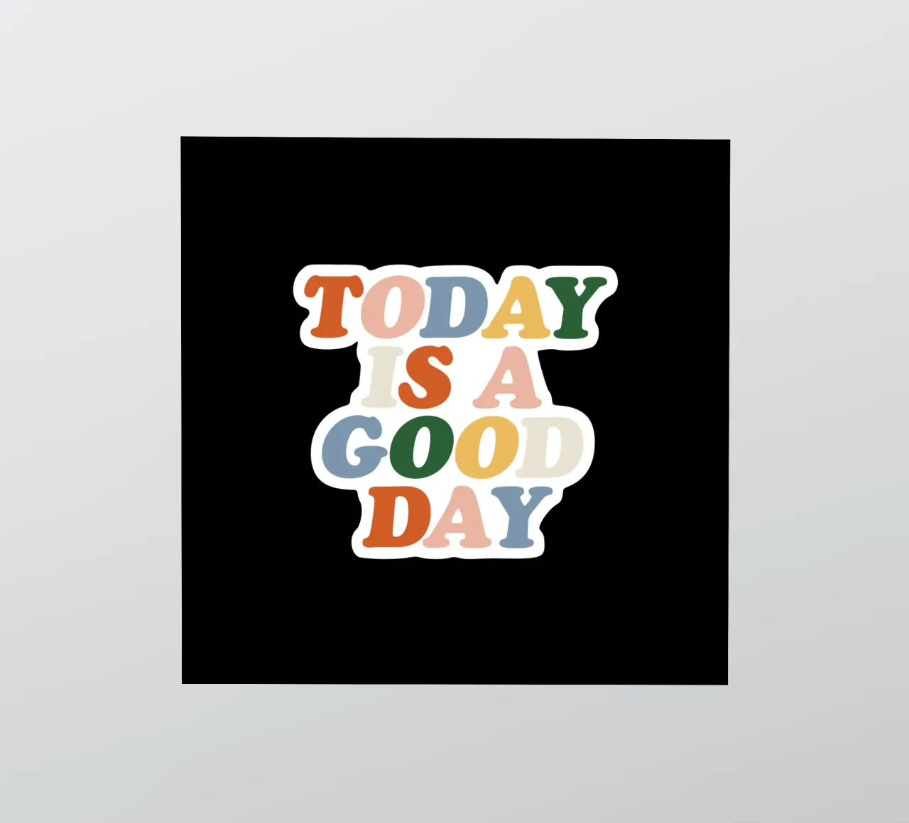 Today is a Good Day Typografie colorée Design autocollant de THE MOTIVATED TYPE