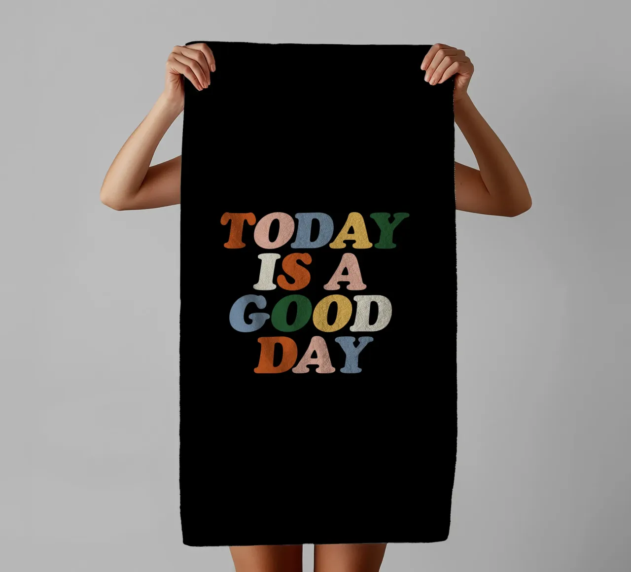 Today is a Good Day Colourful Typografie Design towel by THE MOTIVATED TYPE
