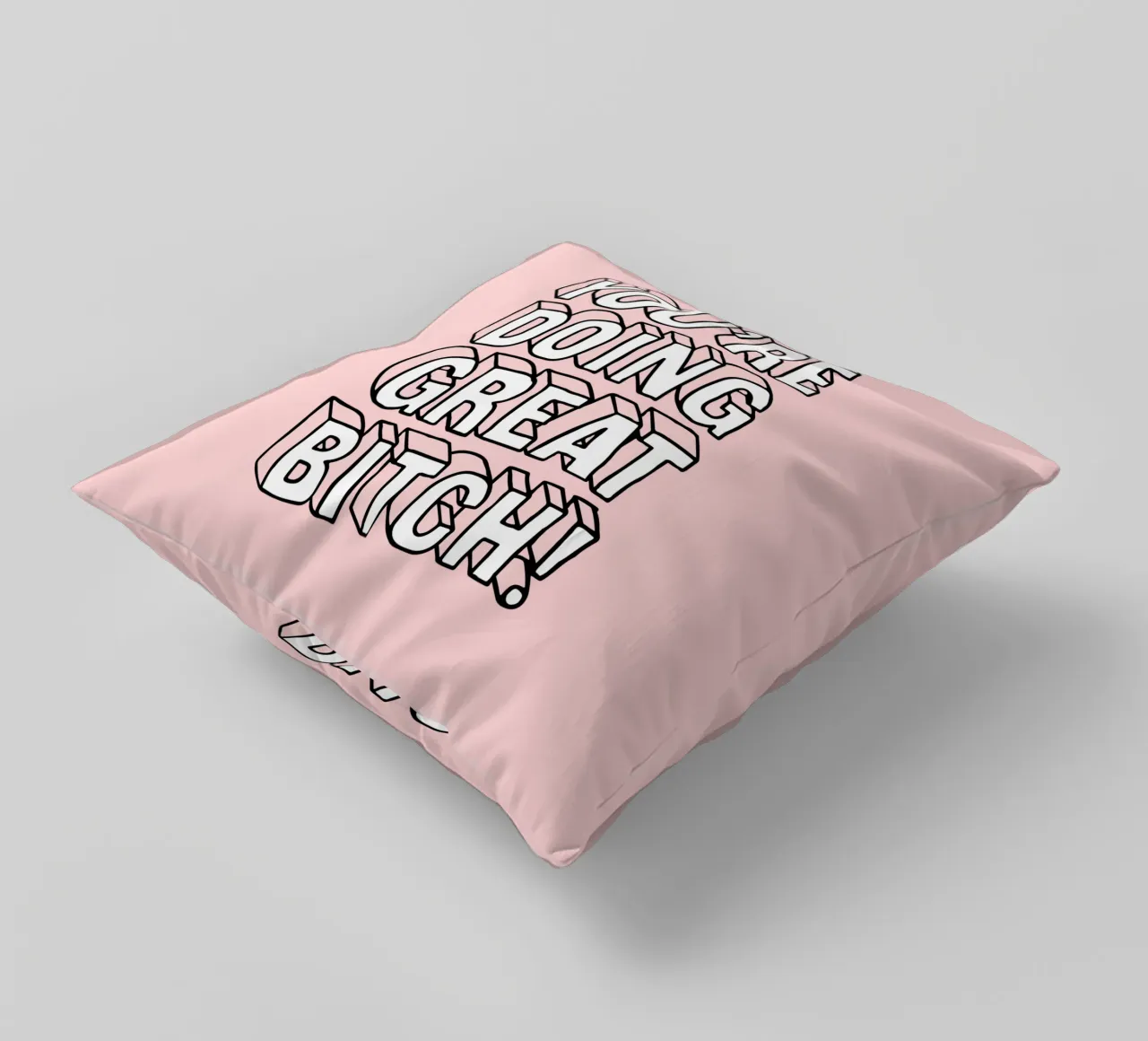 You're Doing Great Bitch - Design tipografico sassoso in rosa cuscino da THE MOTIVATED TYPE