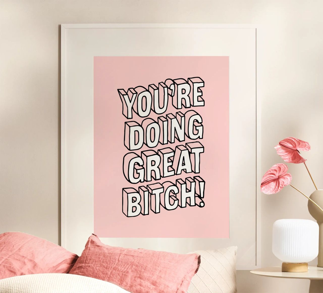 You're Doing Great Bitch Typographie insolente en rose poster de THE MOTIVATED TYPE