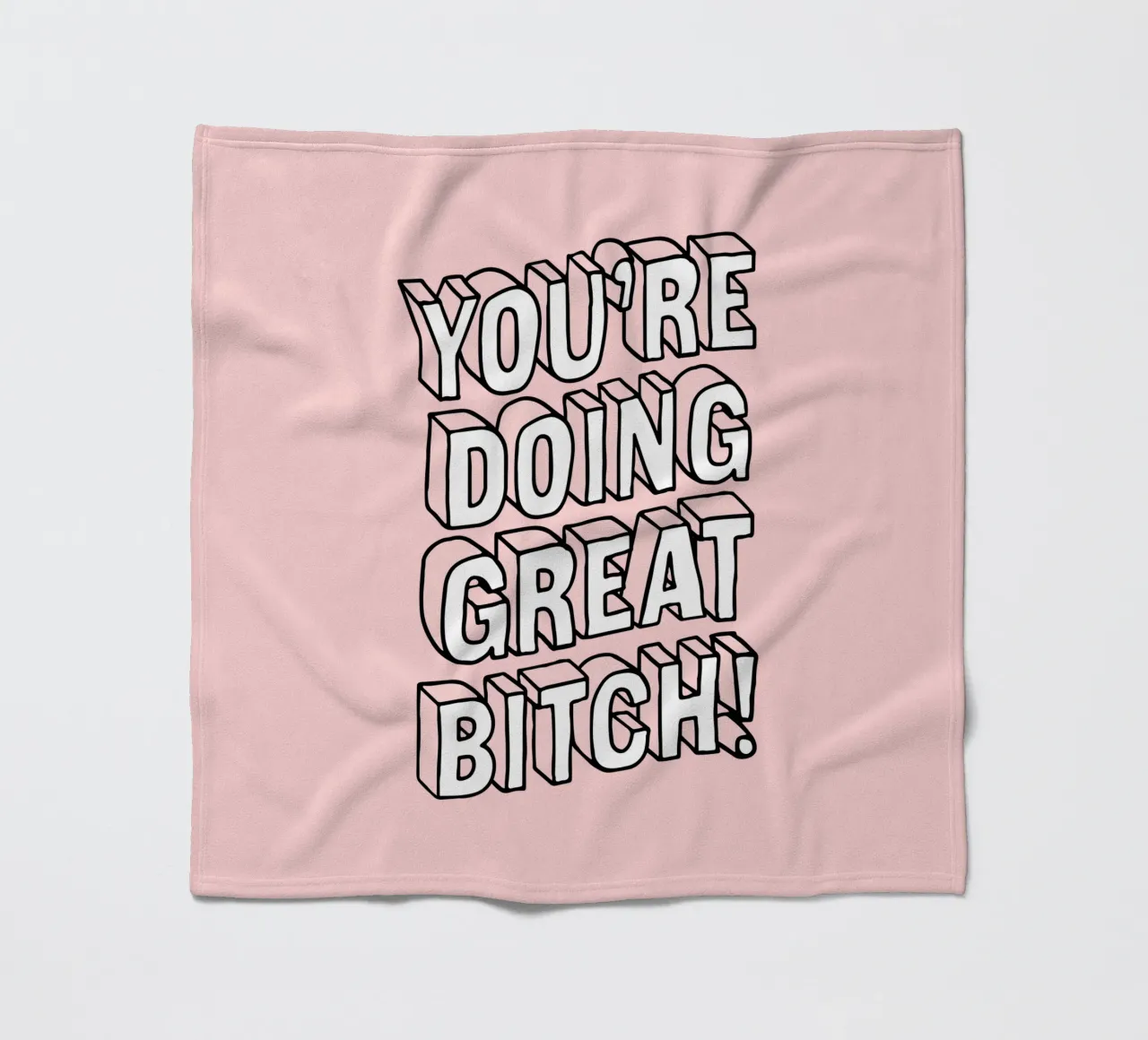 You're Doing Great Bitch - Design tipografico sassoso in rosa coperta in pile da THE MOTIVATED TYPE