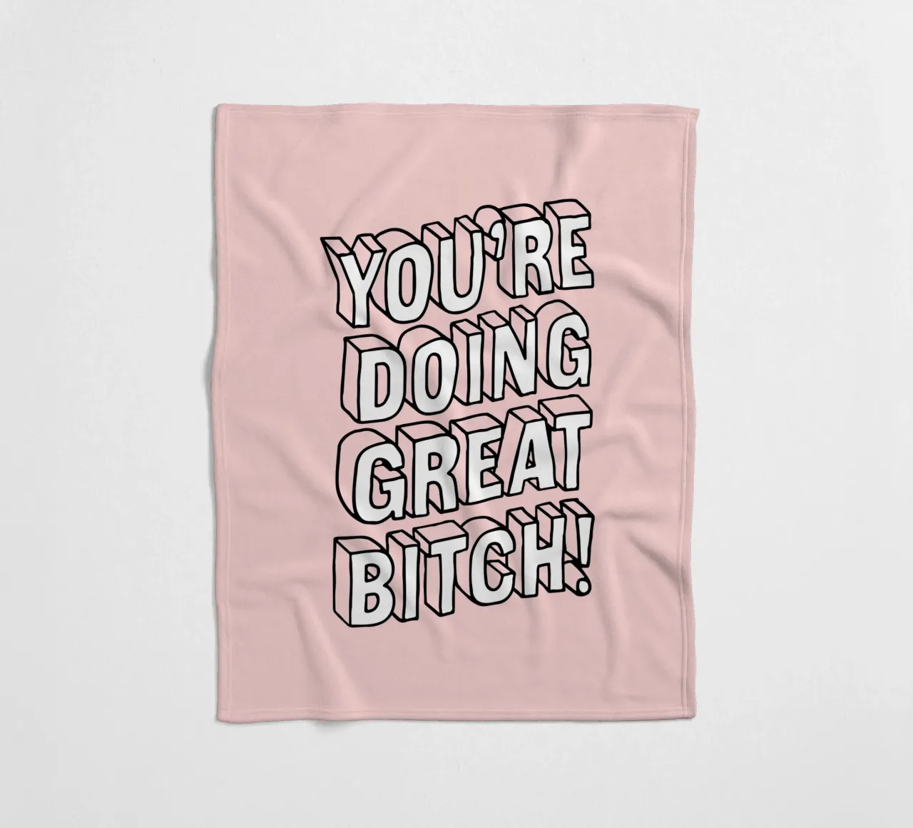 You're Doing Great Bitch - Design tipografico sassoso in rosa coperta in pile da THE MOTIVATED TYPE
