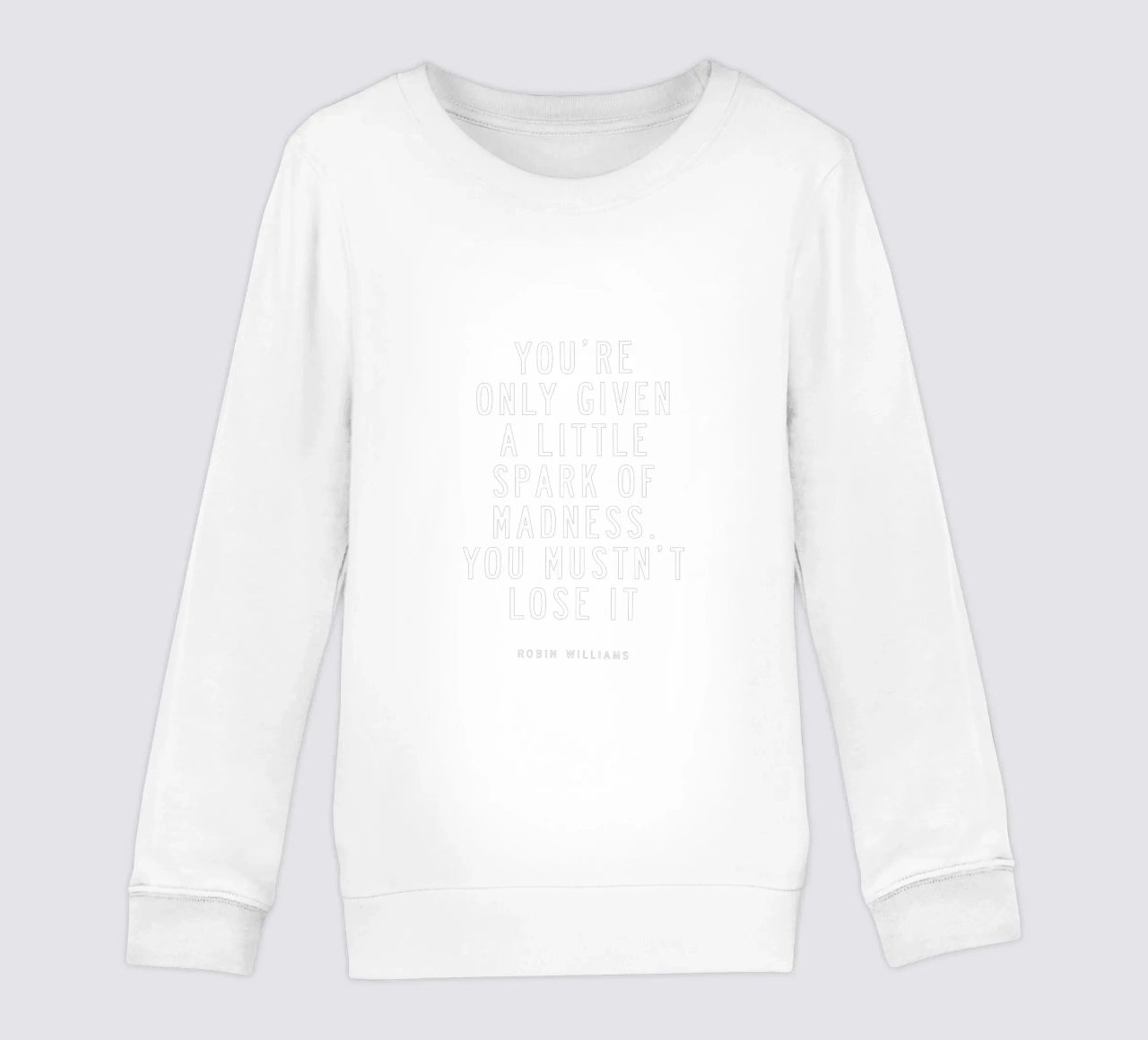 You Are Only Given a Little Spark of Madness Tipografía sudadera para niño de THE MOTIVATED TYPE